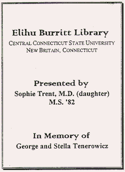 Library Bookplate In Memory of George and Stella
Tenerowicz, presented by their daughter, Sophie Trent, M.S. 1982