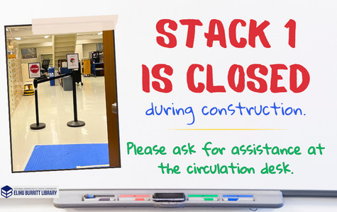 Stack 1 is closed during construction, request materials from staff