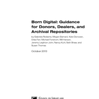 Born Digital: Guidance for Donors, Dealers, and Archival Repositories