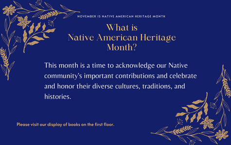 November is Native American Heritage Month, see our book display at the library