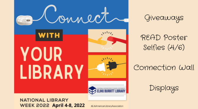 Celebrate National Library Week at the Elihu Burritt Library!