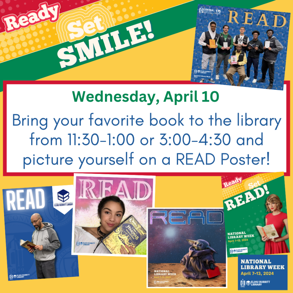 Ready-Set-Smile! Wednesday, April 10: Bring your favorite book to the library from 11:30-1 or 3-4:30 and picture yourself on a READ poster!